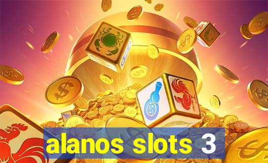 alanos slots 3